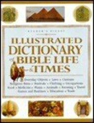 Illustrated Dictionary of Bible Life and Times