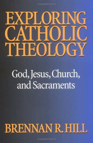 Exploring Catholic Theology