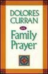 Dolores Curran on Family Prayer