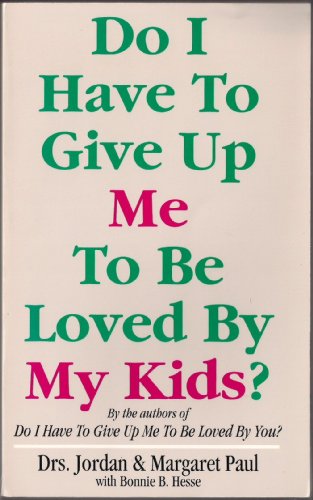 Do I Have to Give Up Me to be Loved by My Kids?