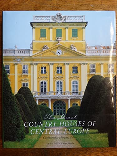 The Great Country Houses of Central Europe