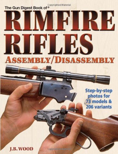 Gun Digest Rimfire Rifles Assembly/Disassembly