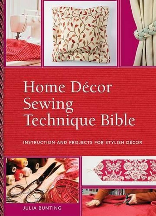 Home Decor Sewing Technique Bible