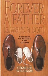 Forever a Father, Always a Son
