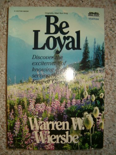 Be Loyal (Matthew)