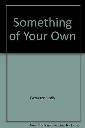 Something of Your Own