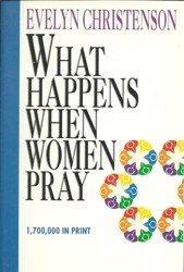 What Happens When Women Pray