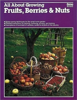 All about Growing Fruits, Berries and Nuts