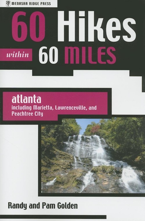 60 Hikes Within 60 Miles: Atlanta