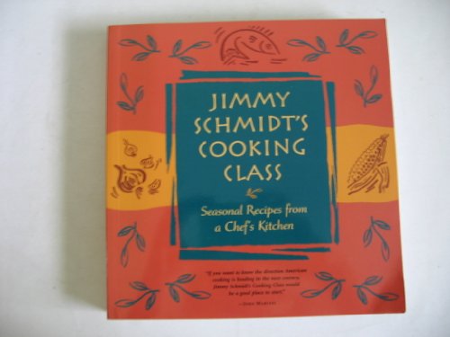 Jimmy Schmidt's Cooking Class