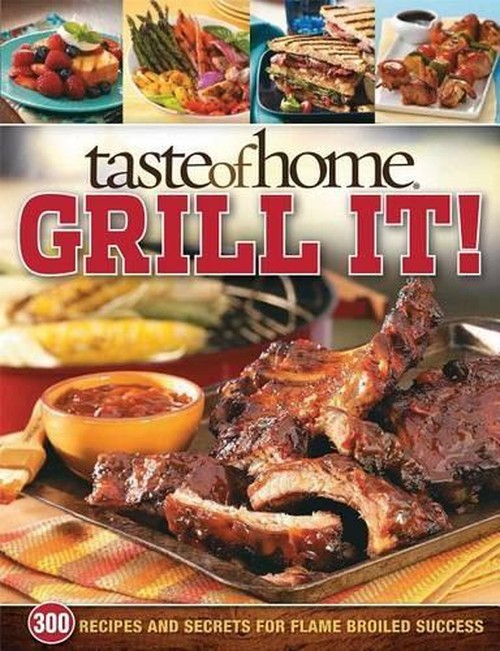 Taste of Home Grill It!