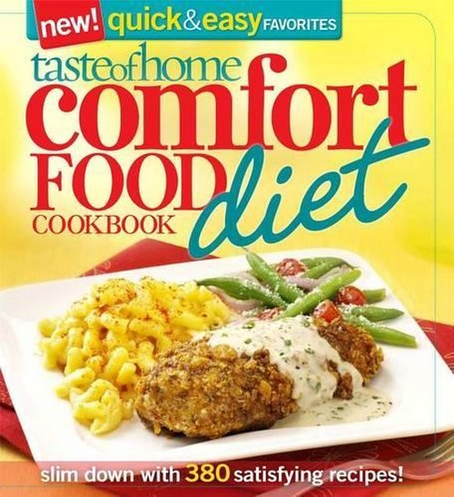 Taste of Home Comfort Food Diet Cookbook: New Quick & Easy Favorites