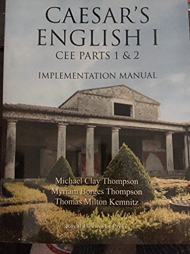 Caesar's English I, Classical Education: Implementation Manual: CEE Parts 1&2 2