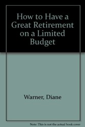 How to Have a Great Retirement on a Limited Budget
