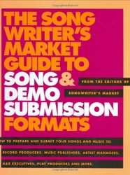 The Songwriter's Market Guide to Song and Demo Submission Formats