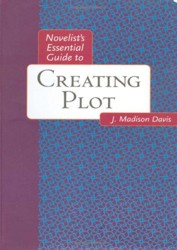 Novelist's Essential Guide to Creating Plot