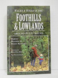 Walks and Hikes in the Foothills and Lowlands Around Puget Sound