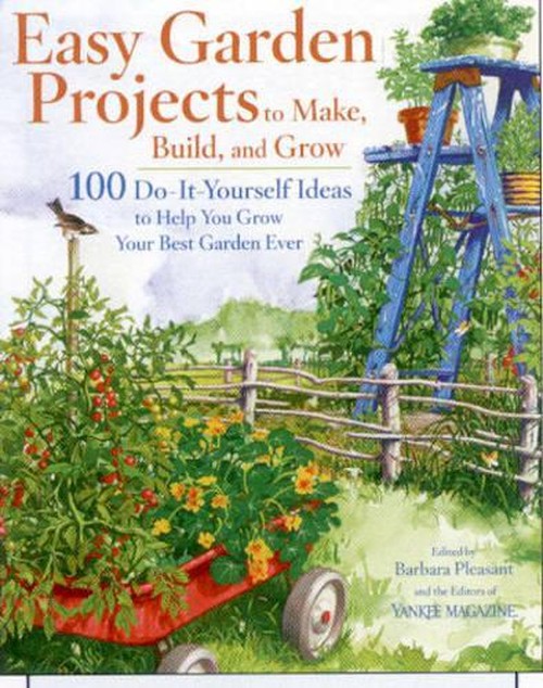 Easy Garden Projects to Make, Build, and Grow