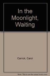 In the Moonlight, Waiting