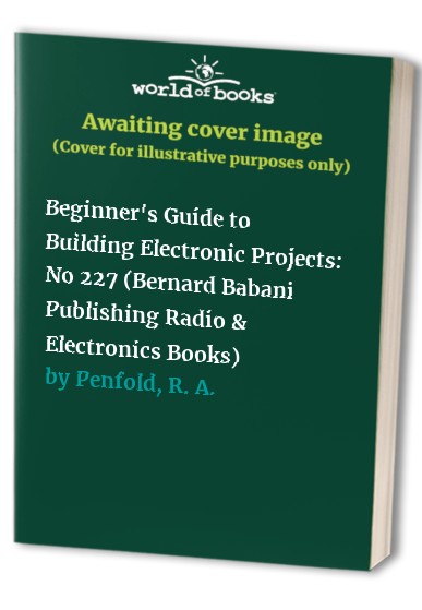 Beginner's Guide to Building Electronic Projects