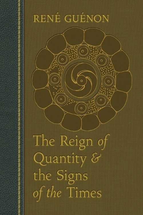The Reign of Quantity and the Signs of the Times
