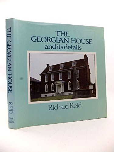 The Georgian House and Its Details