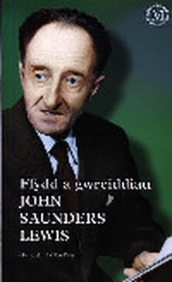 Ffydd a Gwreiddiau John Saunders Lewis