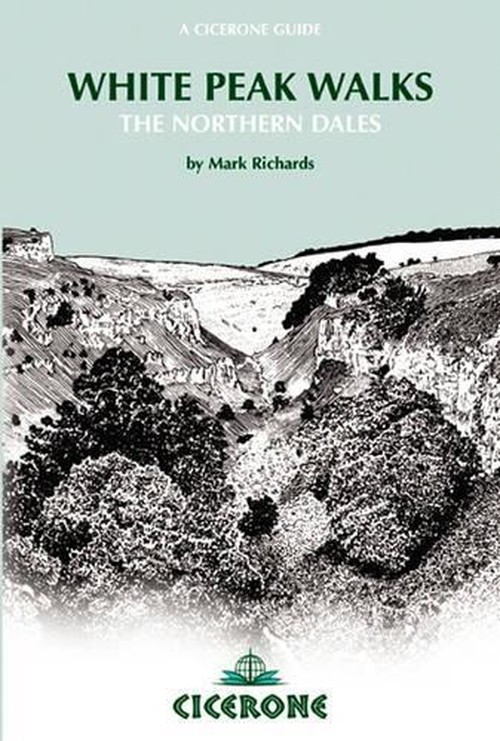 White Peak Walks Vol 1 Northern Dales
