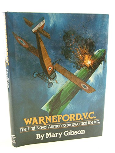 Warneford V.C.: The First Naval Airman t