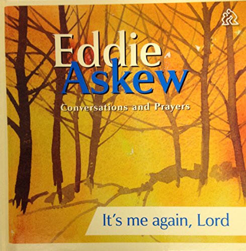 It's Me Again, Lord. (Conversations And Prayers)