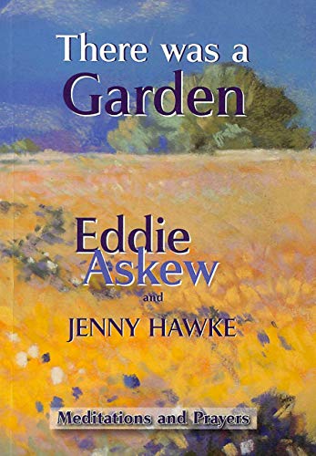 THERE WAS A GARDEN