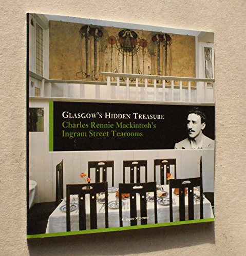 Glasgow's Hidden Treasure: Charles Rennie Mackintosh's Ingram Street Tearooms