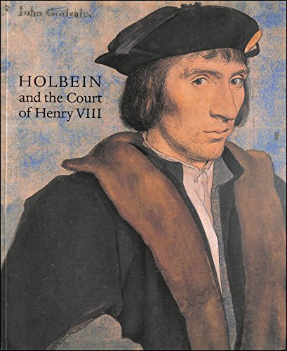 Holbein and the Court of Henry VIII