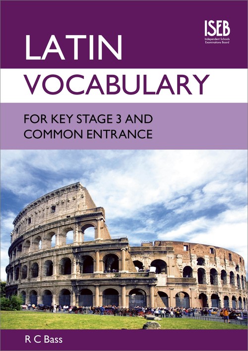 Latin Vocabulary for Key Stage 3 and Common Entrance