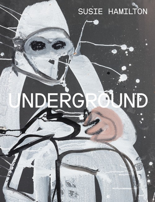 Susie Hamilton: Underground