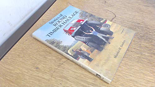 Stories of Round Timber Haulage