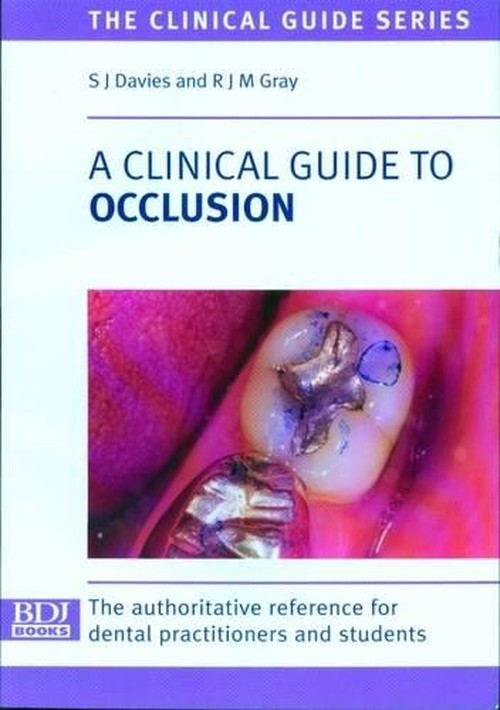 A Clinical Guide to Occlusion