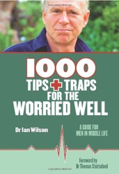 1000 Tips and Traps for the Worried Well