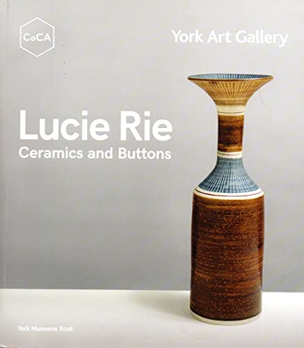 Lucie Rie - Ceramics and Buttons