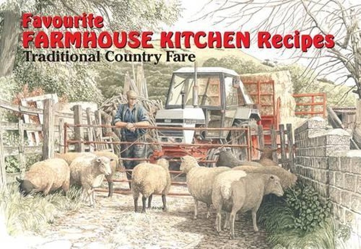 Favourite Farmhouse Kitchen Recipes