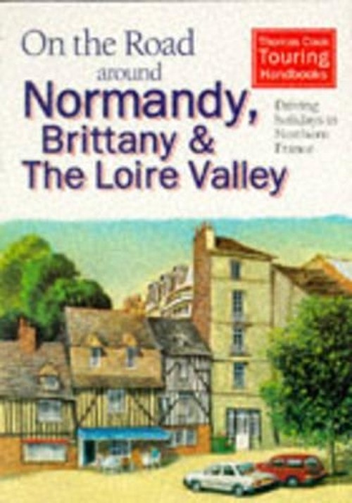 On the Road Around Normandy, Brittany and the Loire