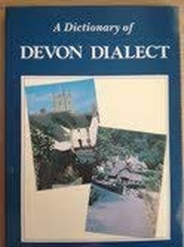 A Dictionary of Devon Dialect