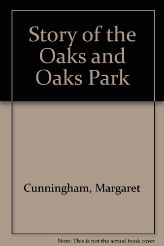 Story of the Oaks and Oaks Park