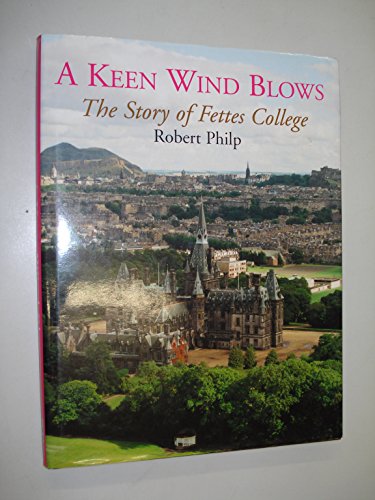 A Keen Wind Blows: Fettes Story