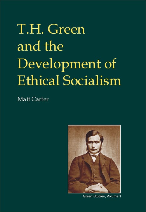 T.H.Green and the Development of Ethical Socialism