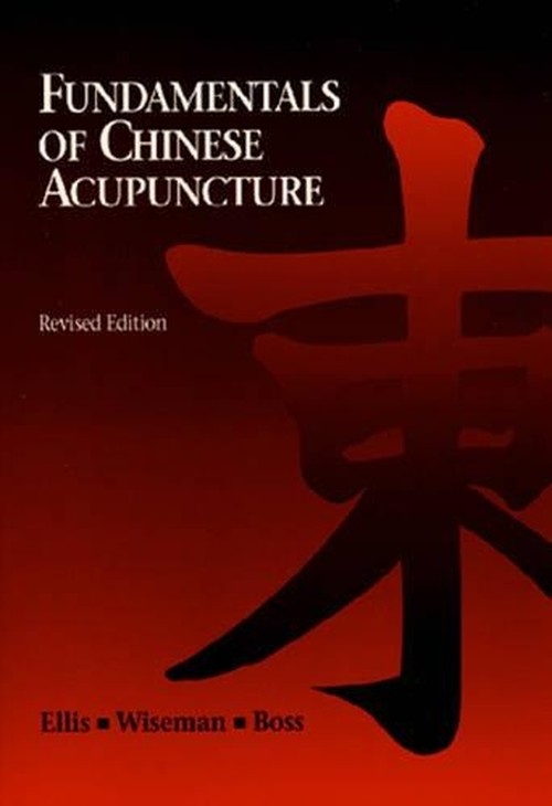 Fundamentals of Chinese Acupuncture