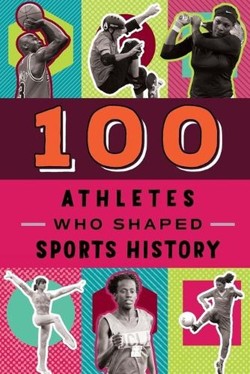 100 Athletes Who Shaped Sports History