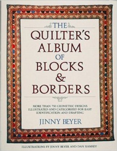The Quilters' Album of Blocks and Borders