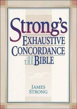 Strong's Exhaustive Concordance