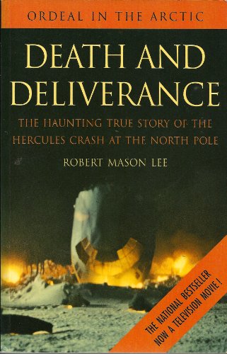 Death and Deliverance: The Haunting True Story of the Hercules Crash at the North Pole